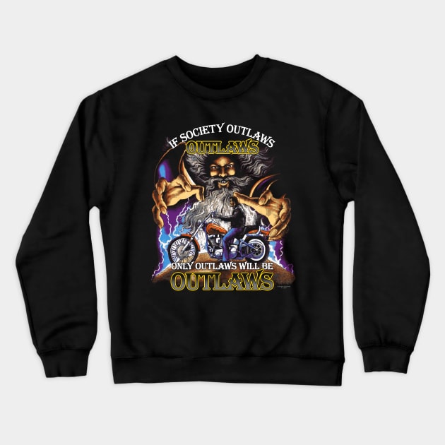 Outlaws Crewneck Sweatshirt by TeenageStepdad